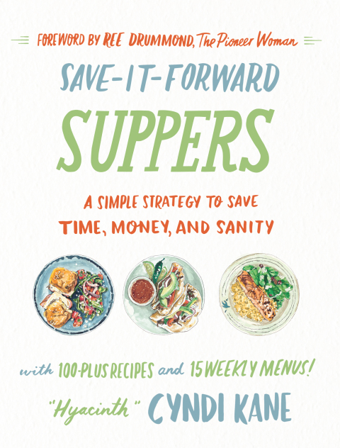 Save-It-Forward Suppers: A Simple Strategy to Save Time, Money, and Sanity - FULL INSTANT DOWNLOAD | PDF DOCX EPUB