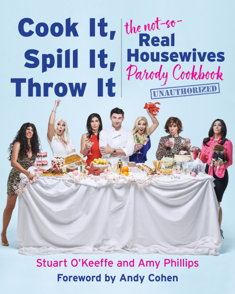Cook It, Spill It, Throw It: The Not-So-Real Housewives Parody Cookbook - FULL INSTANT DOWNLOAD | PDF DOCX EPUB