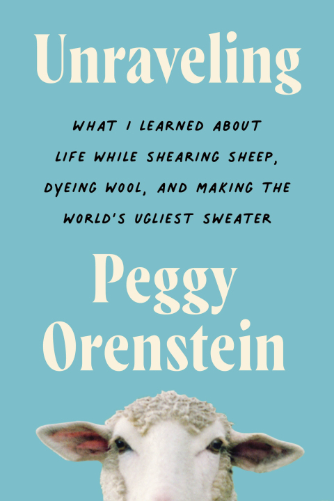 Unraveling: What I Learned About Life While Shearing Sheep, Dyeing Wool, and Making the World's Ugliest Sweater - FULL INSTANT DOWNLOAD | PDF DOCX EPUB
