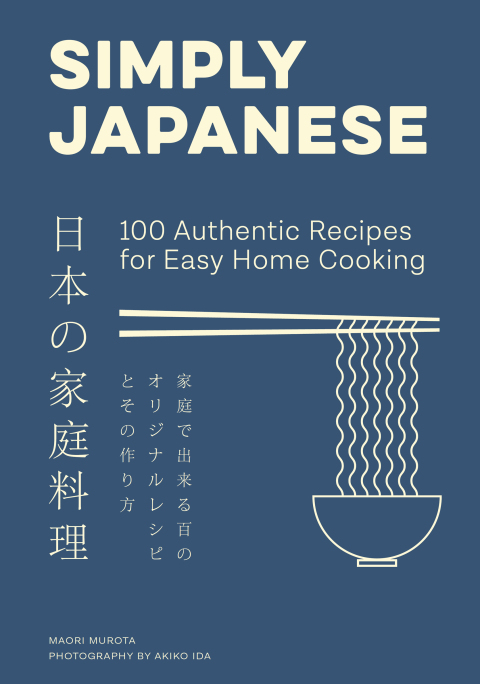 Simply Japanese: 100 Authentic Recipes for Easy Home Cooking - FULL INSTANT DOWNLOAD | PDF DOCX EPUB