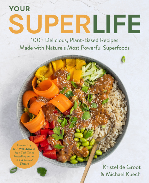 Your Super Life: 100+ Delicious, Plant-Based Recipes Made with Nature's Most Powerful Superfoods - FULL INSTANT DOWNLOAD | PDF DOCX EPUB