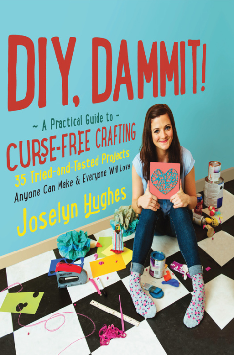 DIY, Dammit!: A Practical Guide to Curse-Free Crafting - FULL INSTANT DOWNLOAD | PDF DOCX EPUB