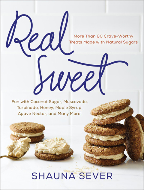 Real Sweet: More Than 80 Crave-Worthy Treats Made with Natural Sugars - FULL INSTANT DOWNLOAD | PDF DOCX EPUB