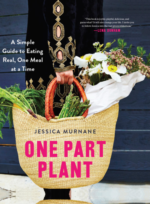One Part Plant: A Simple Guide to Eating Real, One Meal at a Time - FULL INSTANT DOWNLOAD | PDF DOCX EPUB