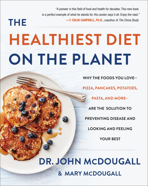 The Healthiest Diet on the Planet: Why the Foods You Love - Pizza, Pancakes, Potatoes, Pasta, and More - Are the Solution to Preventing Disease and Looking and Feeling Your Best - FULL INSTANT DOWNLOAD | PDF DOCX EPUB