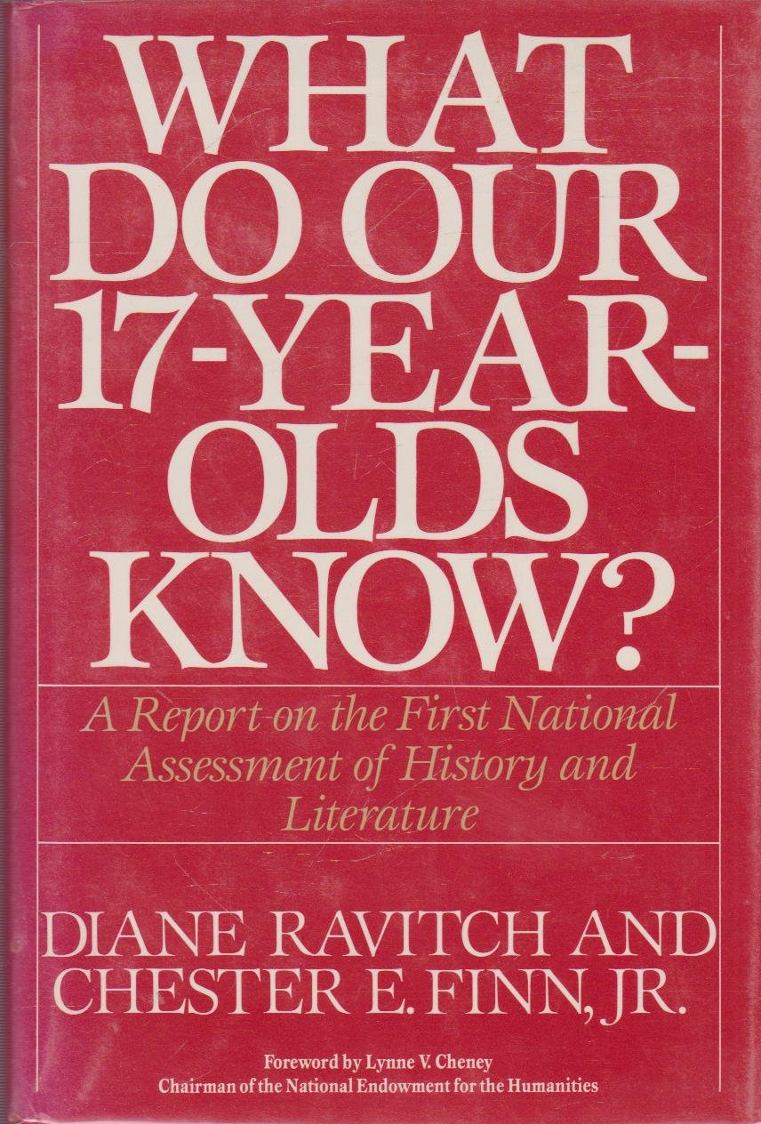What Do Our 17-Year-Olds Know: A Report on the First National Assessment of History and Literature - FULL INSTANT DOWNLOAD | PDF DOCX EPUB