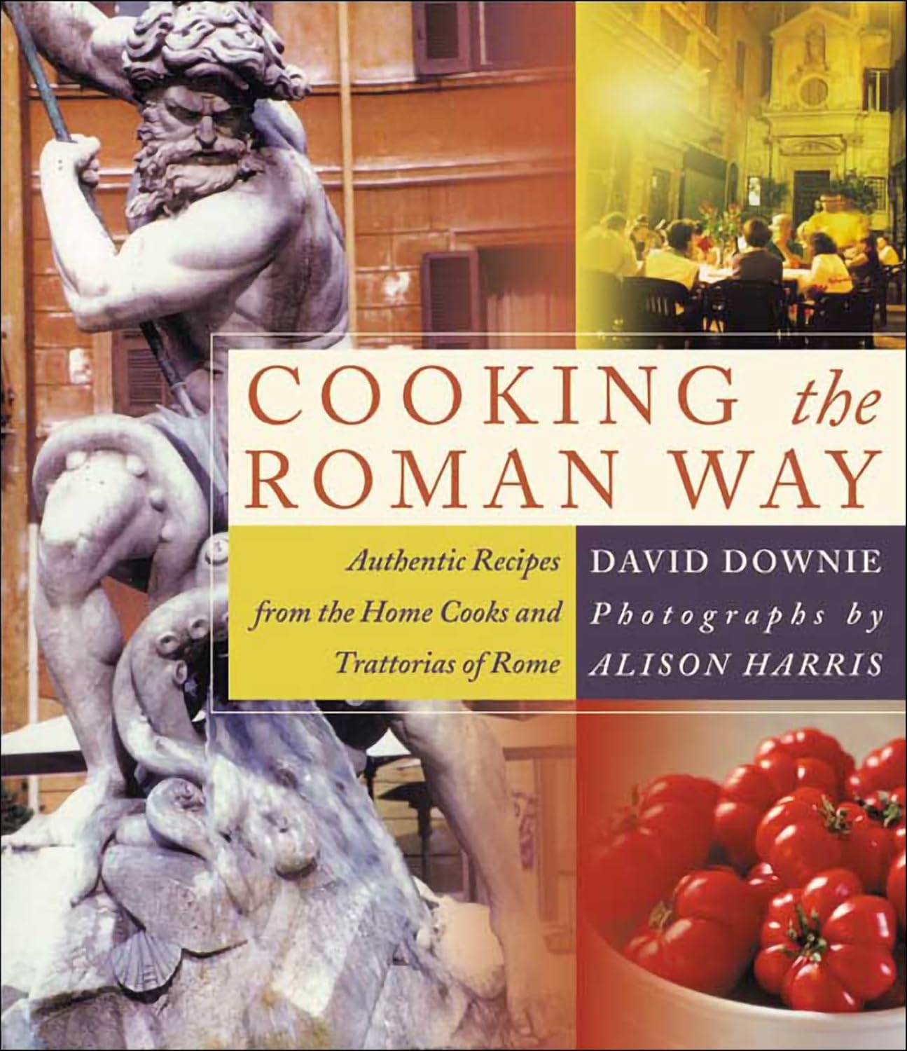 Cooking the Roman Way: Authentic Recipes from the Home Cooks and Trattorias of Rome - FULL INSTANT DOWNLOAD | PDF DOCX EPUB