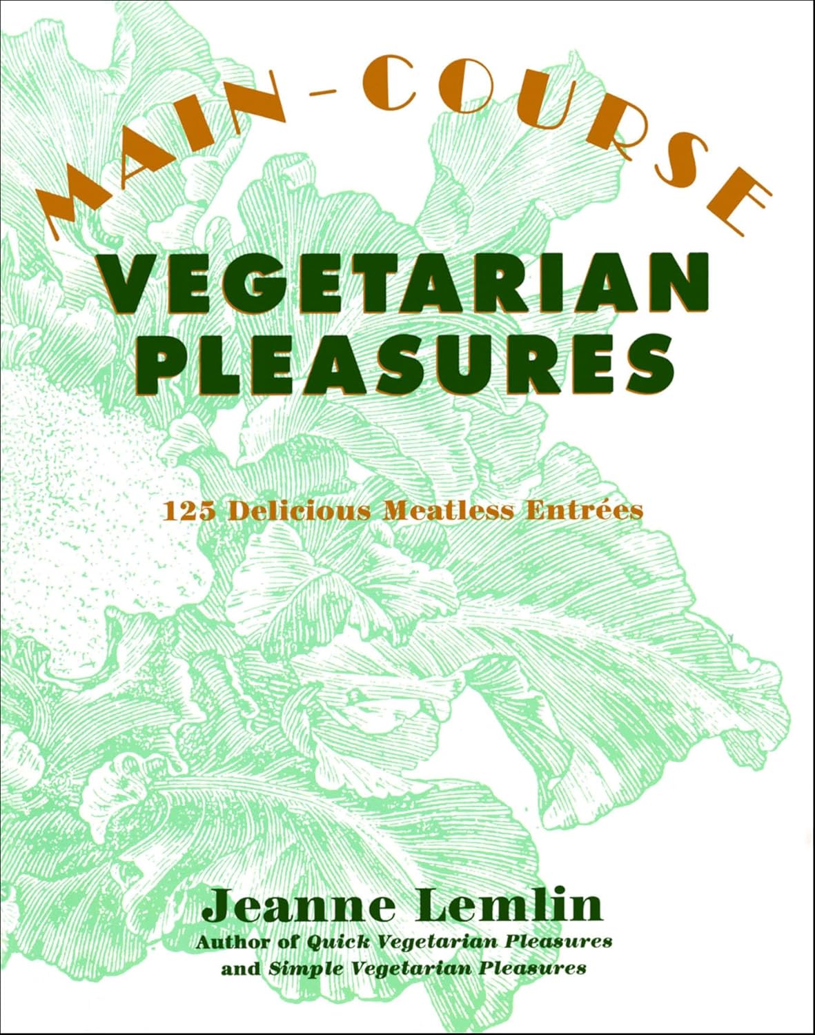 Main-Course Vegetarian Pleasures: 125 Delicious Meatless Entrées - FULL INSTANT DOWNLOAD | PDF DOCX EPUB