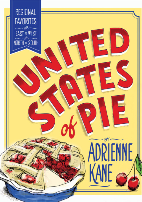 United States of Pie: Regional Favorites from East to West and North to South - FULL INSTANT DOWNLOAD | PDF DOCX EPUB