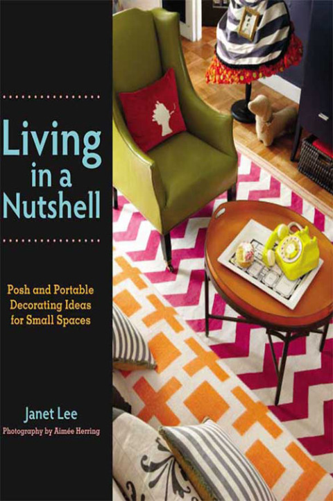 Living in a Nutshell: Posh and Portable Decorating Ideas for Small Spaces - FULL INSTANT DOWNLOAD | PDF DOCX EPUB