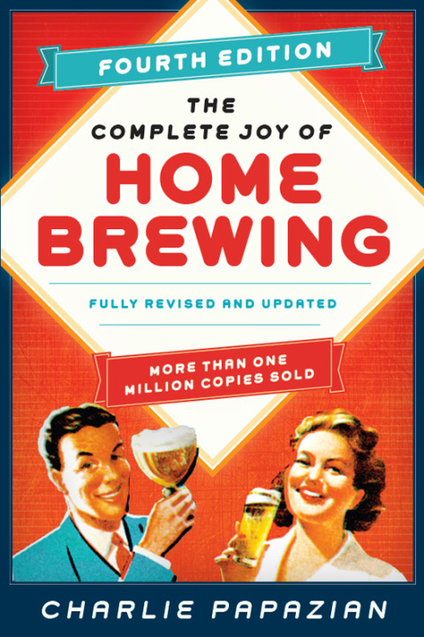 The Complete Joy of Homebrewing: Fully Revised and Updated - FULL INSTANT DOWNLOAD | PDF DOCX EPUB