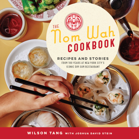 The Nom Wah Cookbook: Recipes and Stories from 100 Years at New York City's Iconic Dim Sum Restaurant - FULL INSTANT DOWNLOAD | PDF DOCX EPUB