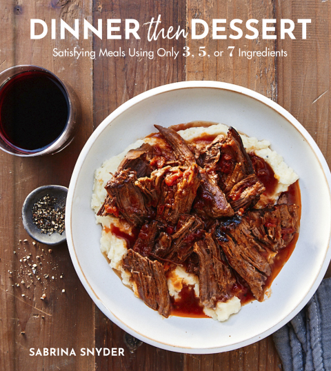 Dinner Then Dessert: Satisfying Meals Using Only 3, 5, or 7 Ingredients - FULL INSTANT DOWNLOAD | PDF DOCX EPUB