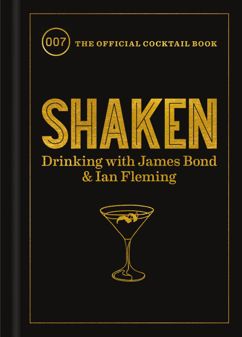 Shaken: Drinking with James Bond and Ian Fleming, the Official Cocktail Book - FULL INSTANT DOWNLOAD | PDF DOCX EPUB