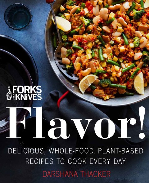 Forks Over Knives: Flavor!: Delicious, Whole-Food, Plant-Based Recipes to Cook Every Day - FULL INSTANT DOWNLOAD | PDF DOCX EPUB