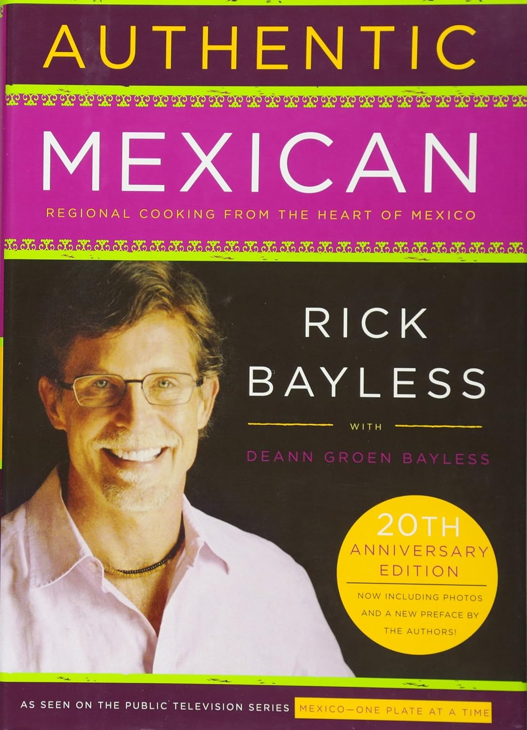 Authentic Mexican: Regional Cooking from the Heart of Mexico - FULL INSTANT DOWNLOAD | PDF DOCX EPUB