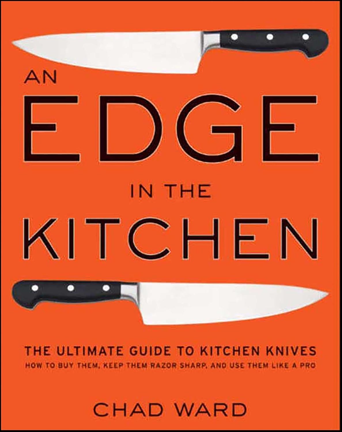 An Edge in the Kitchen: The Ultimate Guide to Kitchen Knives - FULL INSTANT DOWNLOAD | PDF DOCX EPUB
