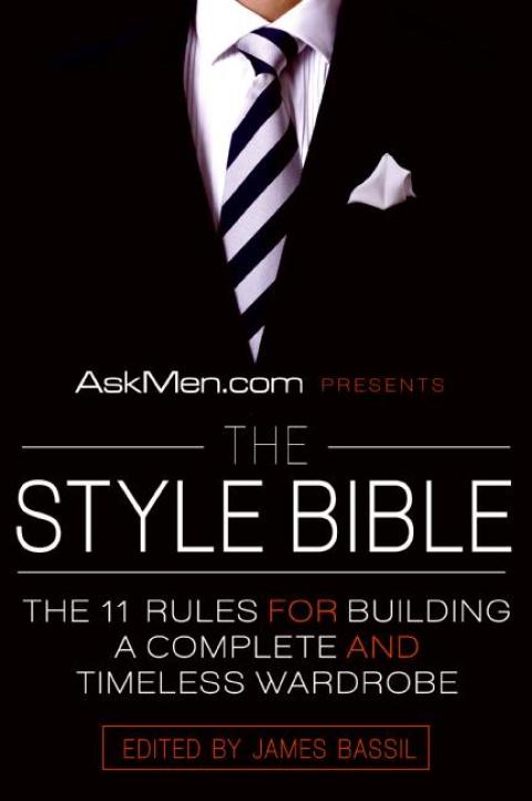 AskMen.com Presents The Style Bible: The 11 Rules for Building a Complete and Timeless Wardrobe - FULL INSTANT DOWNLOAD | PDF DOCX EPUB