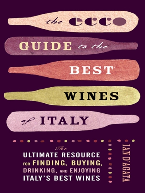 The Ecco Guide to the Best Wines of Italy: The Ultimate Resource for Finding, Buying, Drinking, and Enjoying Italy's Best Wines - FULL INSTANT DOWNLOAD | PDF DOCX EPUB