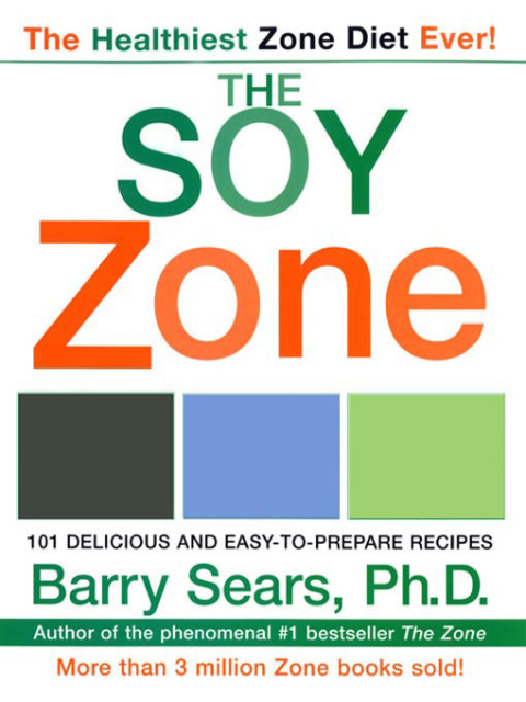 The Soy Zone: 101 Delicious and Easy-to-Prepare Recipes - FULL INSTANT DOWNLOAD | PDF DOCX EPUB