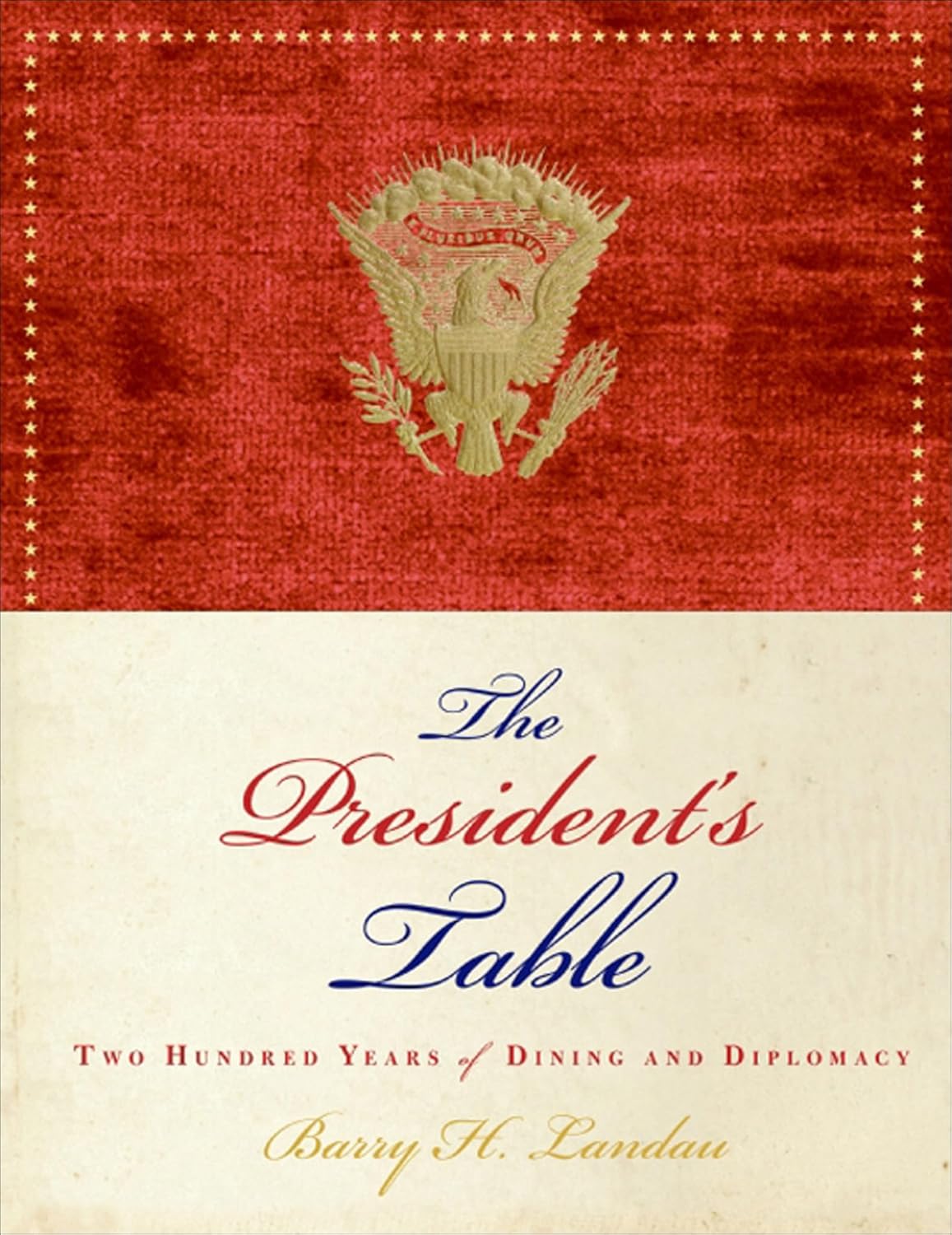 The President's Table: Two Hundred Years of Dining and Diplomacy - FULL INSTANT DOWNLOAD | PDF DOCX EPUB