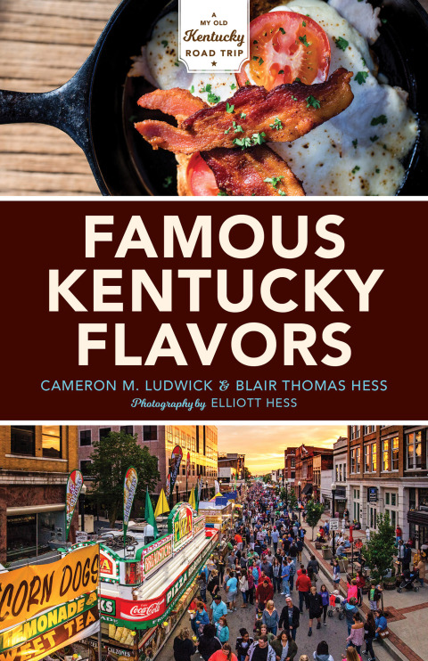 Famous Kentucky Flavors: Exploring the Commonwealth's Greatest Cuisines - FULL INSTANT DOWNLOAD | PDF DOCX EPUB