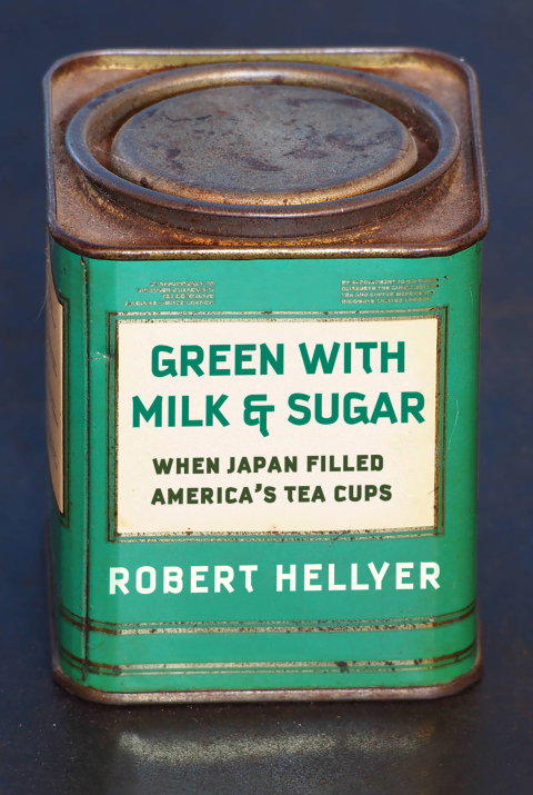 Green with Milk and Sugar: When Japan Filled America’s Tea Cups - FULL INSTANT DOWNLOAD | PDF DOCX EPUB