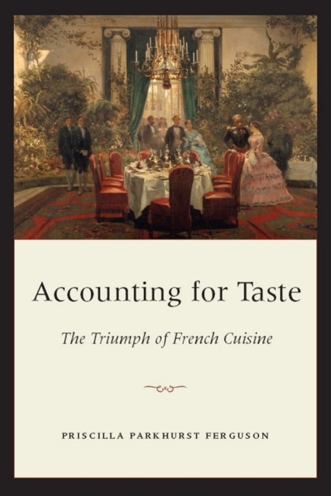 Accounting for Taste: The Triumph of French Cuisine, 1st Edition - FULL INSTANT DOWNLOAD | PDF DOCX EPUB