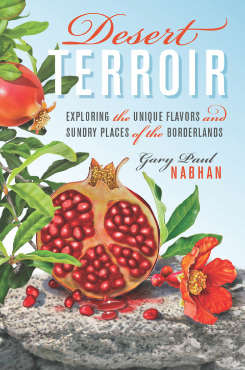Desert Terroir: Exploring the Unique Flavors and Sundry Places of the Borderlands - FULL INSTANT DOWNLOAD | PDF DOCX EPUB