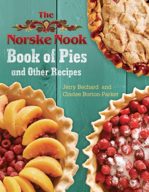 The Norske Nook Book of Pies and Other Recipes - FULL INSTANT DOWNLOAD | PDF DOCX EPUB