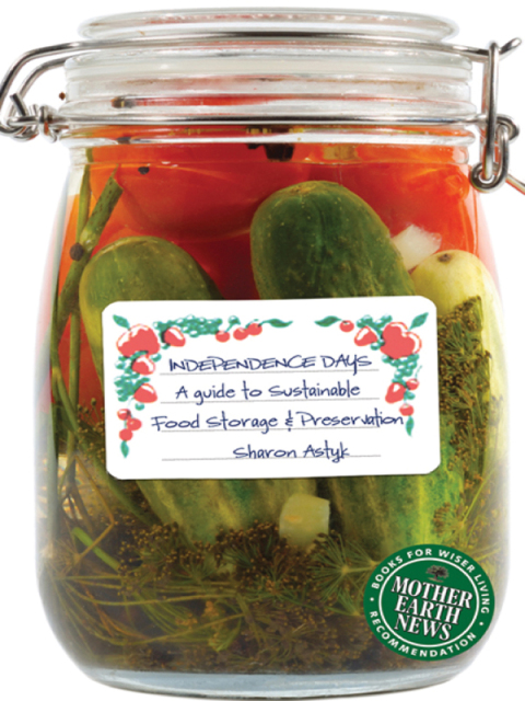 Independence Days: A Guide to Sustainable Food Storage & Preservation - FULL INSTANT DOWNLOAD | PDF DOCX EPUB