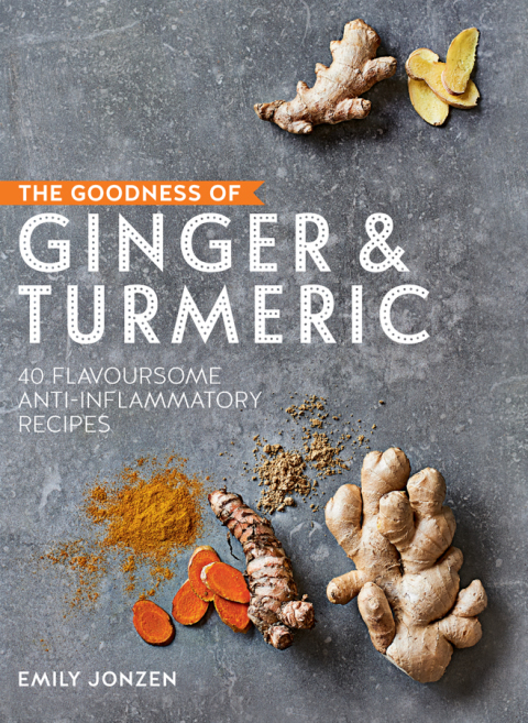 The Goodness of Ginger & Turmeric: 40 flavoursome anti-inflammatory recipes - FULL INSTANT DOWNLOAD | PDF DOCX EPUB