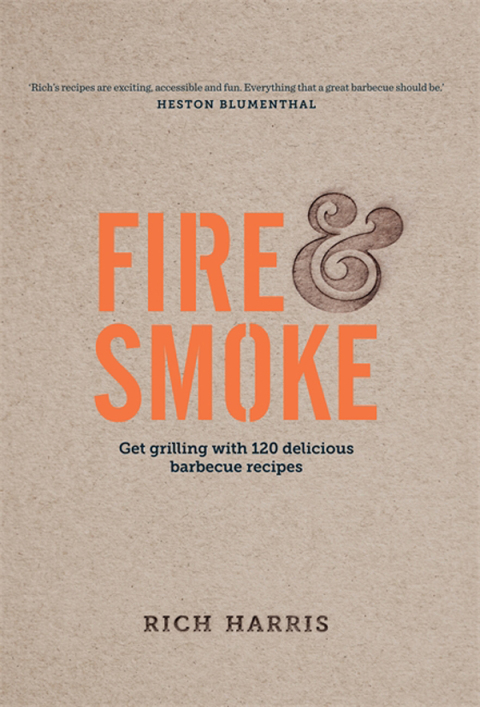 Fire & Smoke: Get Grilling with 120 Delicious Barbecue Recipes - FULL INSTANT DOWNLOAD | PDF DOCX EPUB