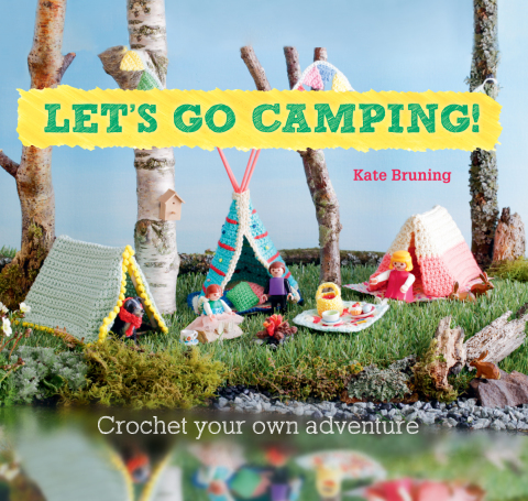 Let's Go Camping! From cabins to caravans, crochet your own camping Scenes - FULL INSTANT DOWNLOAD | PDF DOCX EPUB