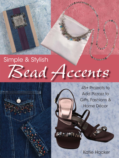 Simple & Stylish Bead Accents: 50+ Projects to Add Pizzazz to Gifts, Fashions & Home DTcor - FULL INSTANT DOWNLOAD | PDF DOCX EPUB