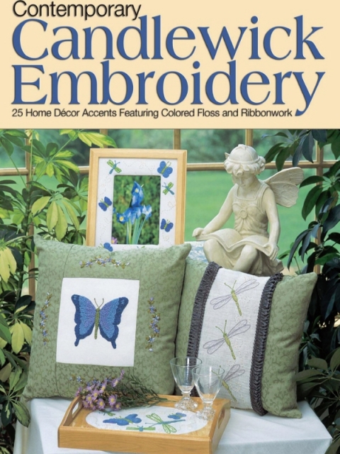 Contemporary Candlewick Embroidery: 25 Home Decor Accents Featuring Colored Floss & Ribbonwork - FULL INSTANT DOWNLOAD | PDF DOCX EPUB