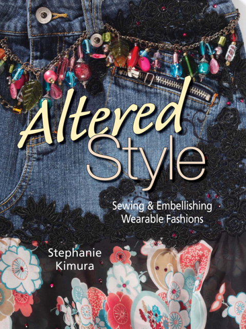 Altered Style: Sewing & Embellishing Wearable Fashions - FULL INSTANT DOWNLOAD | PDF DOCX EPUB