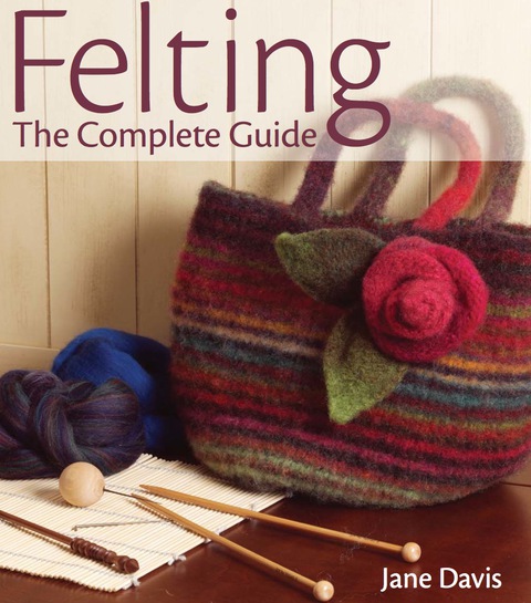 Felting - The Complete Guide - FULL INSTANT DOWNLOAD | PDF DOCX EPUB