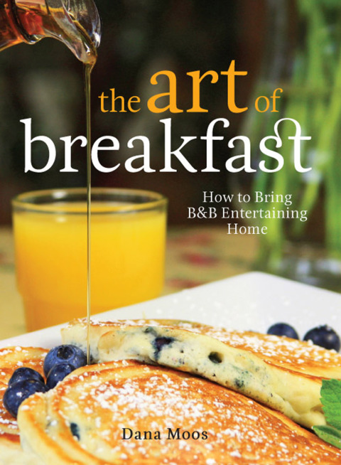The Art of Breakfast: How to Bring B&B Entertaining Home - FULL INSTANT DOWNLOAD | PDF DOCX EPUB