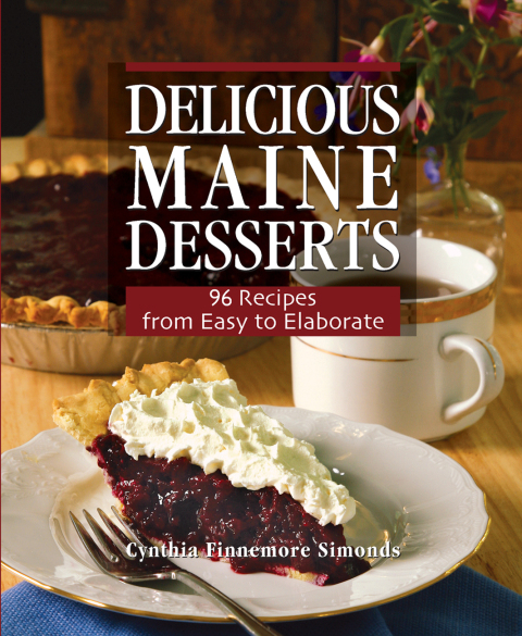 Delicious Maine Desserts: 108 Recipes, from Easy to Elaborate - FULL INSTANT DOWNLOAD | PDF DOCX EPUB
