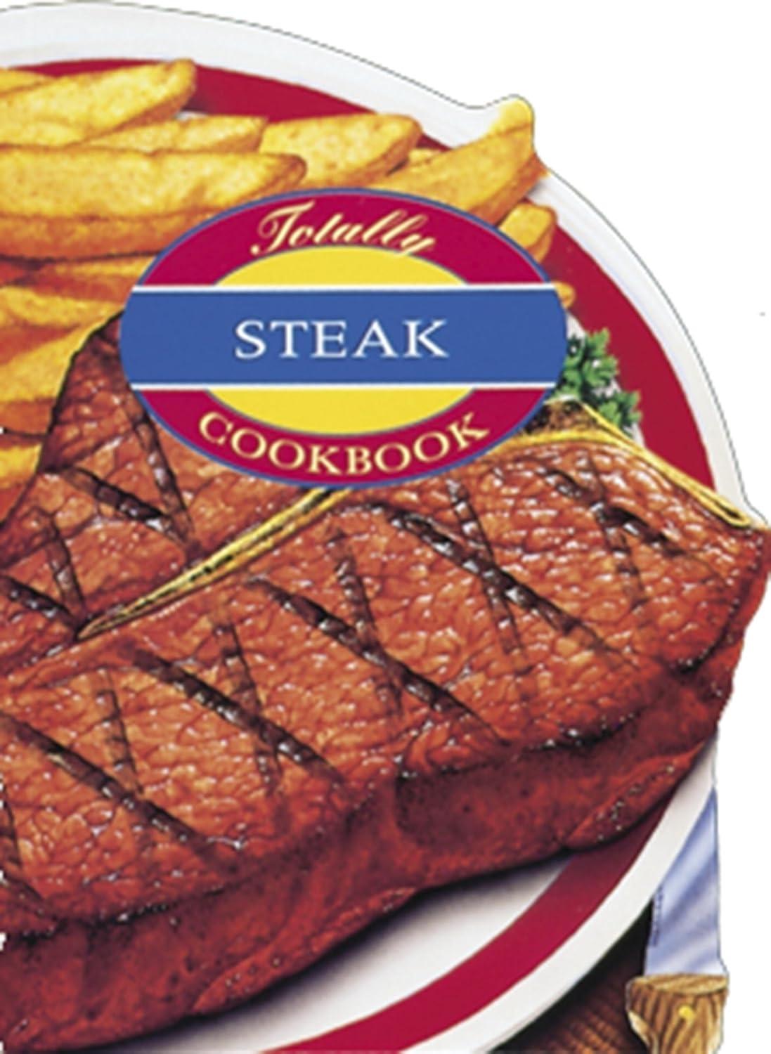 Totally Steak Cookbook - FULL INSTANT DOWNLOAD | PDF DOCX EPUB