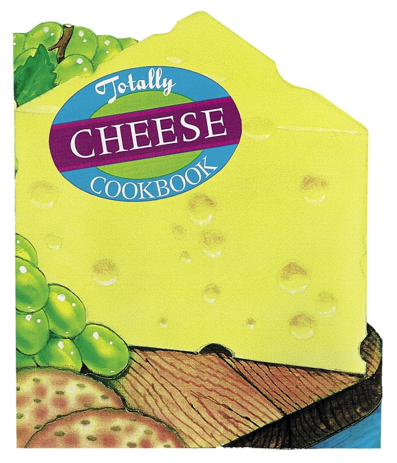 Totally Cheese Cookbook - FULL INSTANT DOWNLOAD | PDF DOCX EPUB