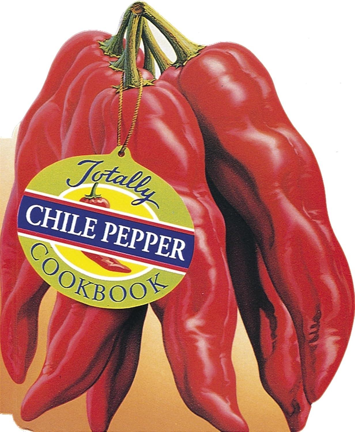 Totally Chile Pepper Cookbook - FULL INSTANT DOWNLOAD | PDF DOCX EPUB