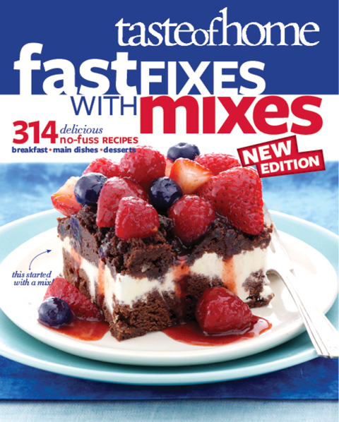 Taste of Home Fast Fixes with Mixes New Edition: 314 Delicious No-Fuss Recipes - FULL INSTANT DOWNLOAD | PDF DOCX EPUB