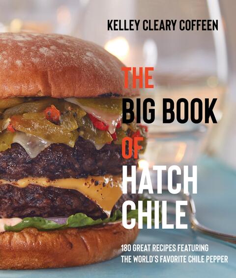 The Big Book of Hatch Chile: 180 Great Recipes Featuring the World's Favorite Chile Pepper - FULL INSTANT DOWNLOAD | PDF DOCX EPUB