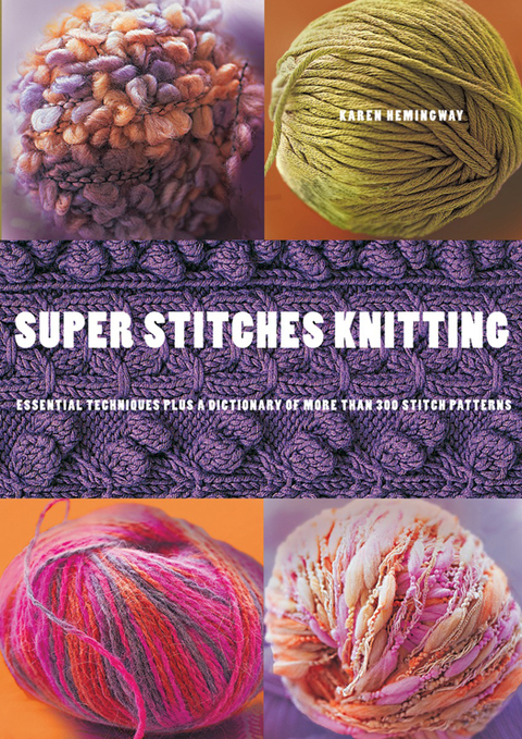 Super Stitches Knitting: Knitting Essentials Plus a Dictionary of more than 300 Stitch Patterns, 1st Edition - FULL INSTANT DOWNLOAD | PDF DOCX EPUB