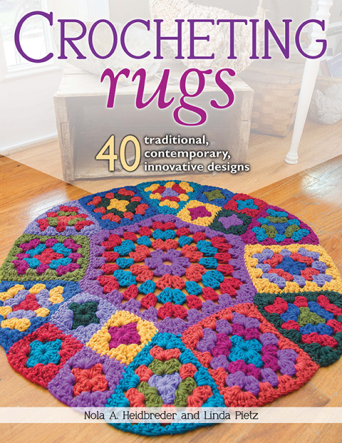 Crocheting Rugs: 40 Traditional, Contemporary, Innovative Designs - FULL INSTANT DOWNLOAD | PDF DOCX EPUB