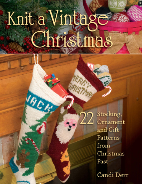Knit a Vintage Christmas: 22 Stocking, Ornament, and Gift Patterns from Christmas Past - FULL INSTANT DOWNLOAD | PDF DOCX EPUB