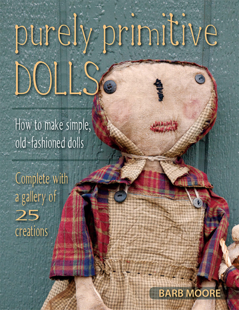 Purely Primitive Dolls: How to Make Simple, Old-Fashioned Dolls - FULL INSTANT DOWNLOAD | PDF DOCX EPUB