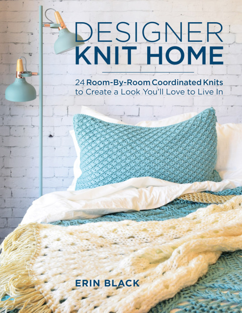 Designer Knit Home: 24 Room-By-Room Coordinated Knits to Create a Look You’ll Love to Live In - FULL INSTANT DOWNLOAD | PDF DOCX EPUB